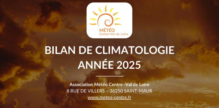 [BILAN] CLIMATOLOGIE – ANNEE 2025 – CENTRE – VAL DE LOIRE