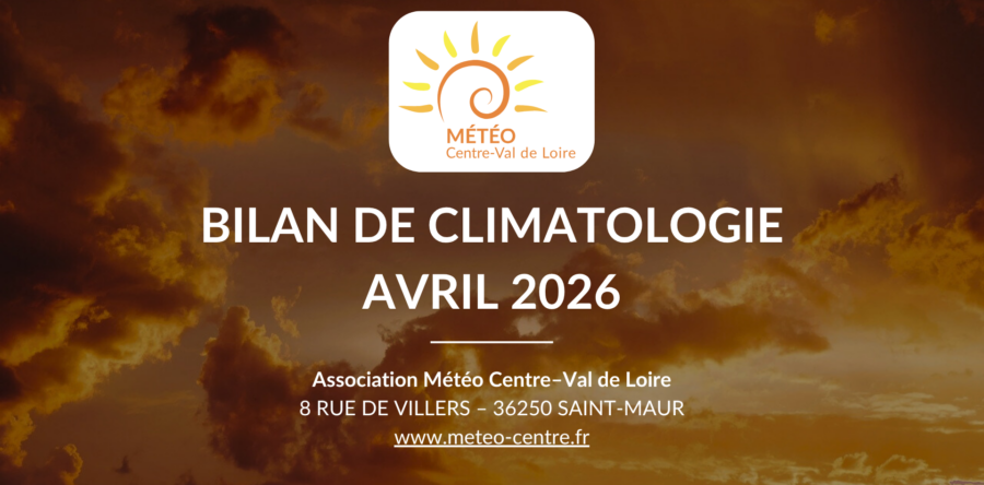 [BILAN] CLIMATOLOGIE – AVRIL 2026 – CENTRE – VAL DE LOIRE