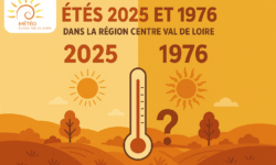 DE 1976 A 2025 : DEUX ETES MARQUANTS EN REGION CENTRE – VAL DE LOIRE