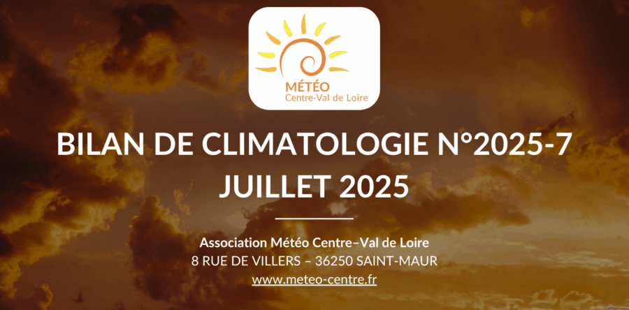 BILAN CLIMATIQUE DE JUILLET 2025 EN CENTRE – VAL DE LOIRE